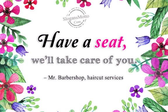 have-a-seat-well-take-care-of-you