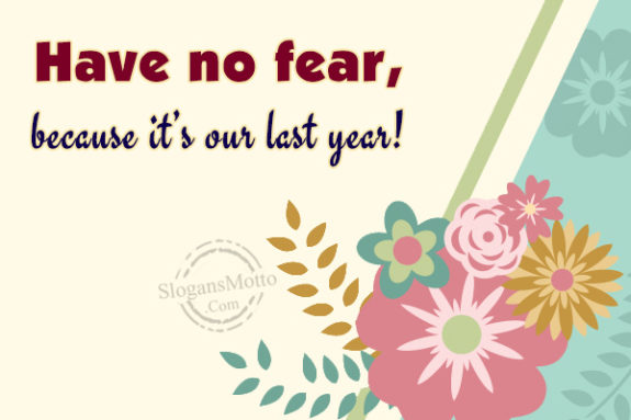 have-no-fear-because