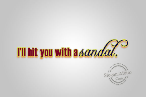 ill-hit-with-a-sandal