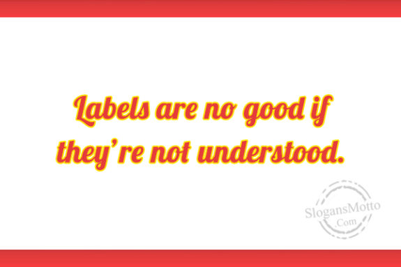 labels-are-no-good-if-theyre-not-understood